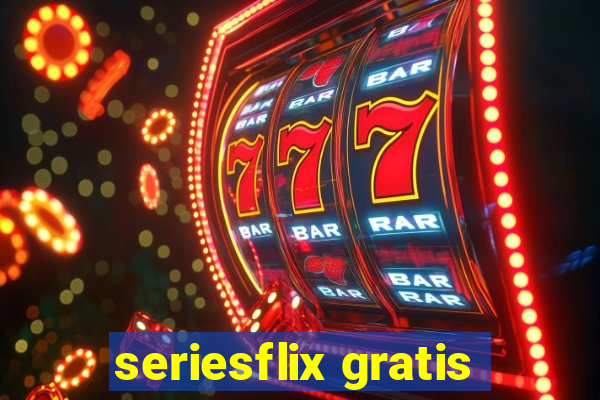 seriesflix gratis